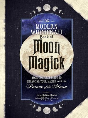 The Modern Witchcraft Book of Moon Magick - ebook